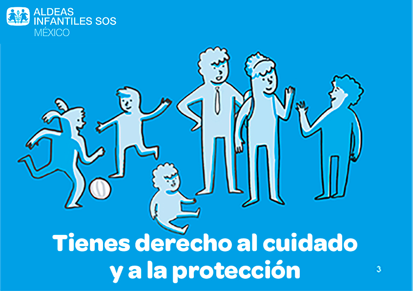 ¡Tienes derecho al cuidado y a la protección!